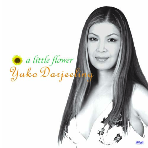 世界配信！ “A LITTLE FLOWER” by YUKO DARJEELING