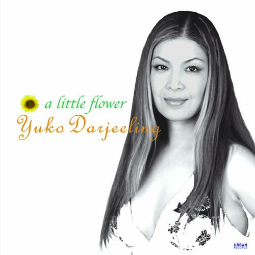 世界配信スタート！ “A LITTLE FLOWER” by YUKO DARJEELING